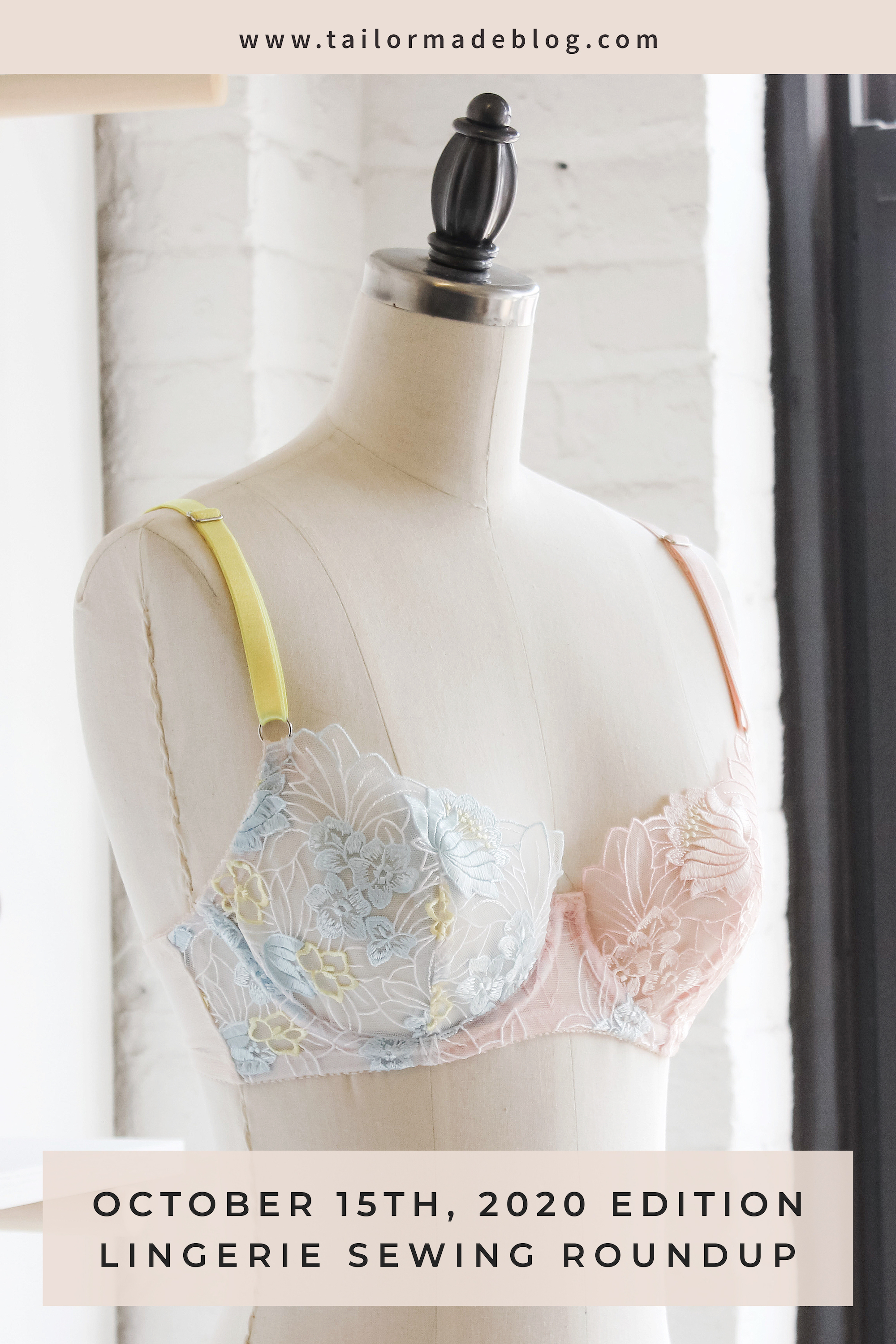 October 15th, 2020 Edition // Lingerie Sewing Roundup – Tailor