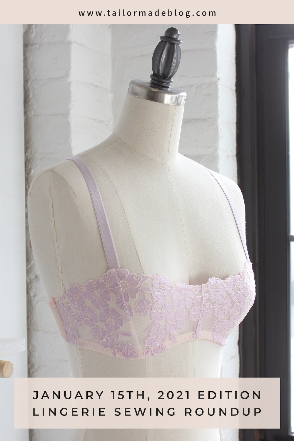 January 15th, 2021 Edition // Lingerie Sewing Roundup – Tailor Made Blog